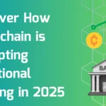Discover-How-Blockchain-is-Disrupting-Traditional-Banking-in-2025